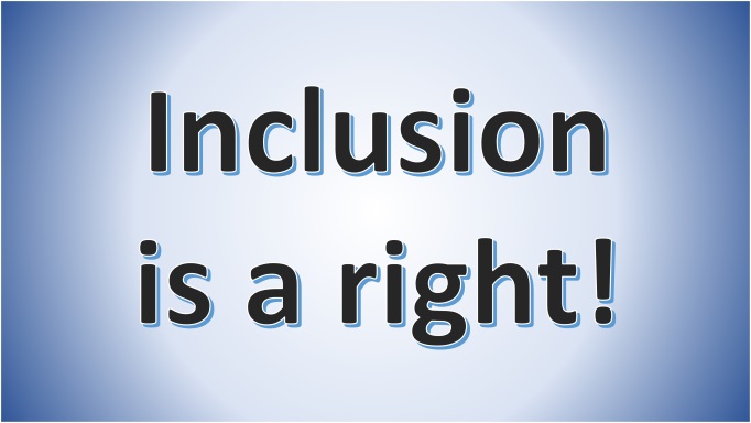 the words 'Inclusion is a right' on a graduated blue background